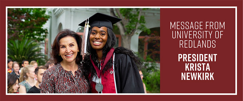 President Newkirk standing with a graduate and the words Message from University of Redlands President Krista Newkirk